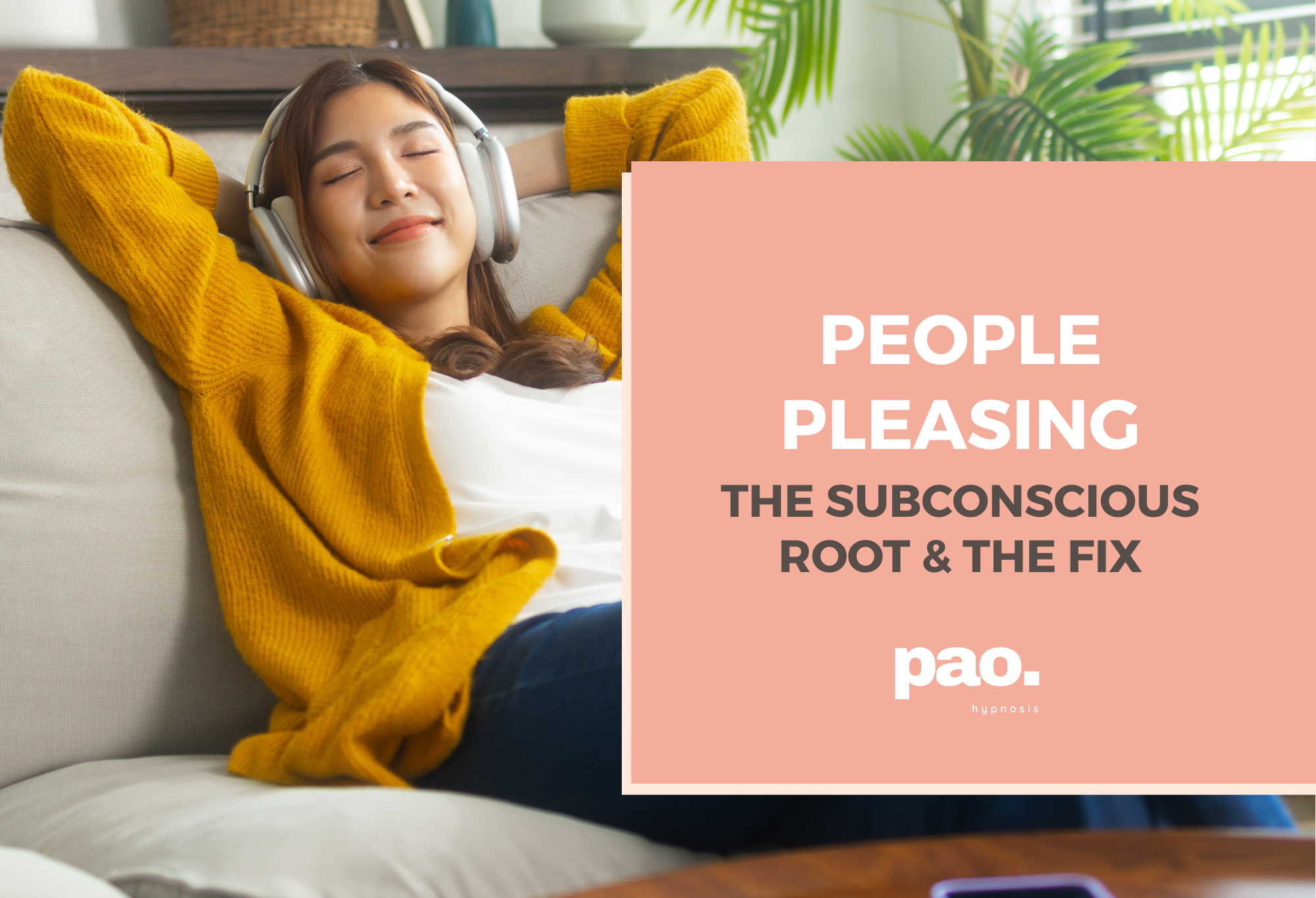 People-Pleasing: The Subconscious Root & the Fix