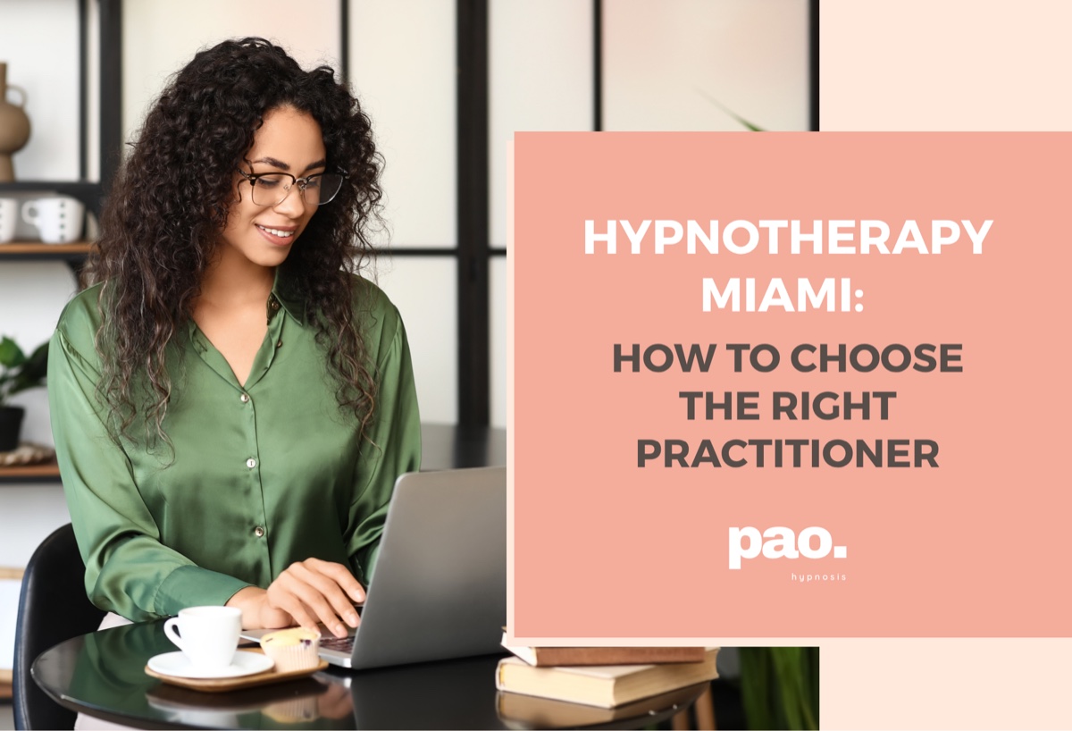 Hypnotherapy Miami: How to Choose the Right Practitioner