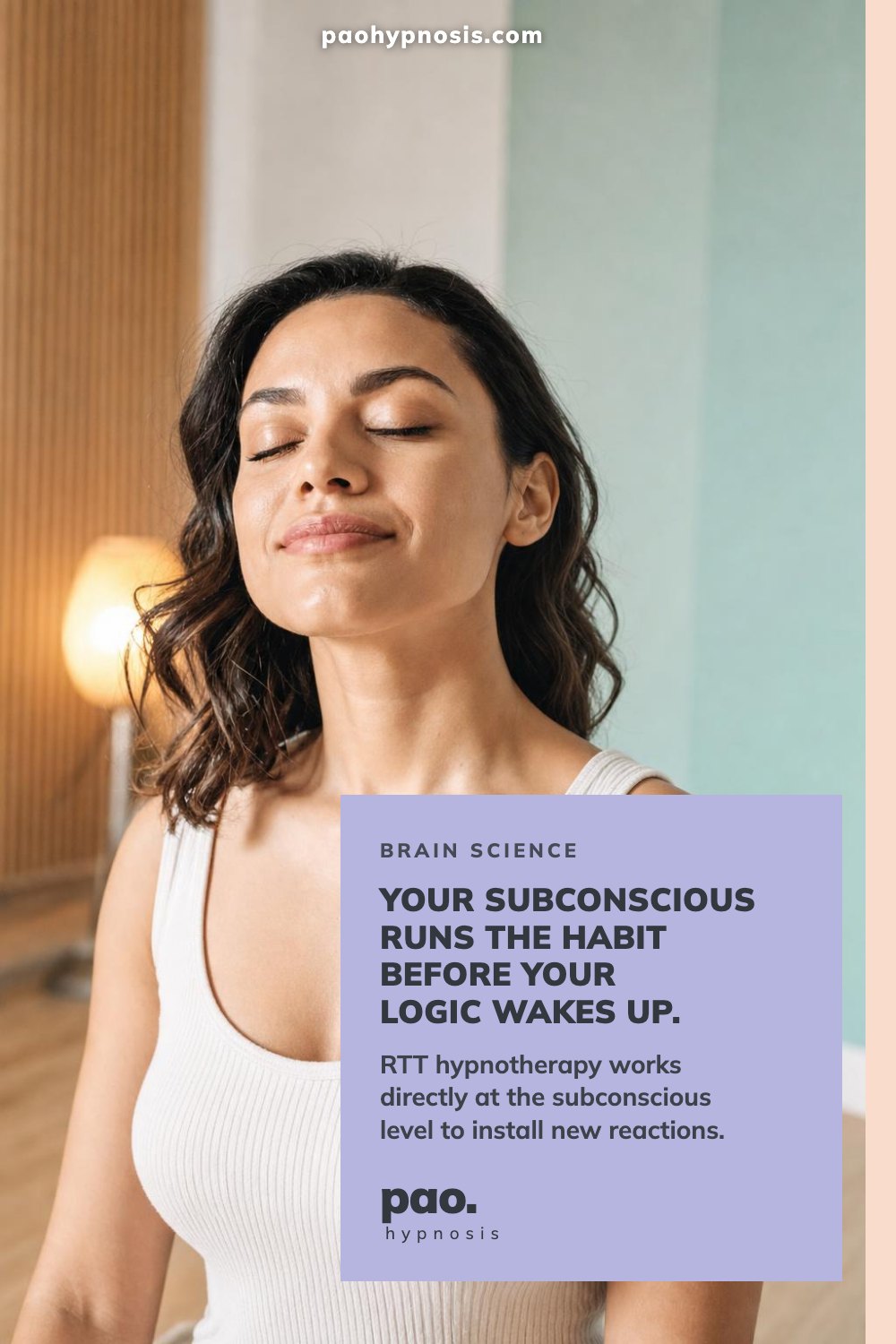 Your subconscious runs the habit before your logic wakes up.