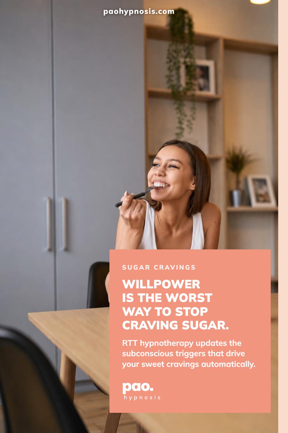 Willpower is the worst way to stop craving sugar.