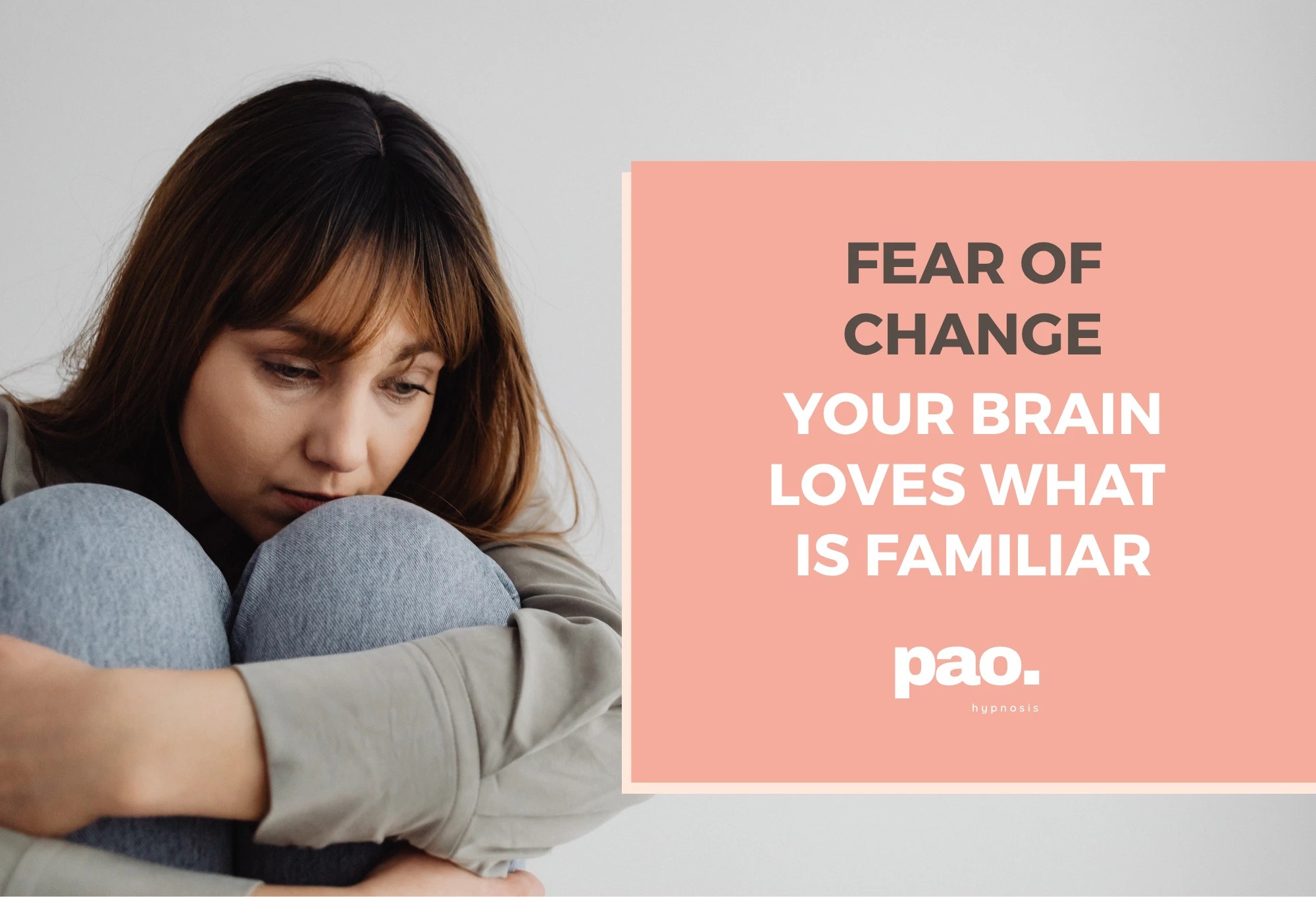 Hypnotherapy for Fear of Change: Why the New Feels Unsafe